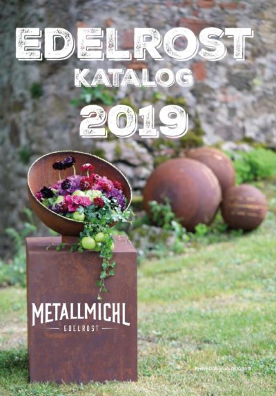 Edelrost Katalog Metallmichl 2019